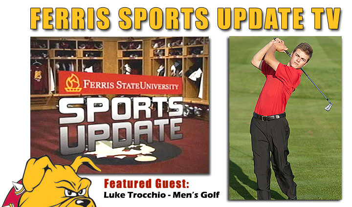 Ferris Sports Update TV - Luke Trocchio (Men's Golf)
